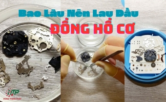 bao lau nen bao duong dong ho co mot lan