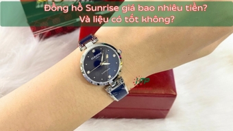 dong ho sunrise gia bao nhieu tien  va lieu co tot khong