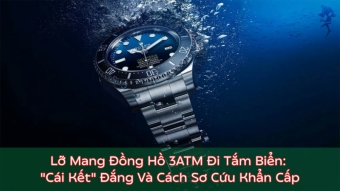 lo mang dong ho 3atm di tam bien    8221 cai ket  8221  dang va cach so cuu khan cap