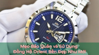 meo bao quan dong ho orient ben dep nhu moi