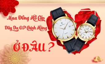 mua dong ho cap day da op chinh hang o dau