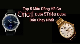 top 5 mau dong ho co orient duoi 5 trieu duoc ban chay nhat