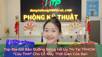 top dia chi bao duong dong ho uy tin tai tphcm    8221 cuu tinh  8221  cho co may thoi gian cua ban