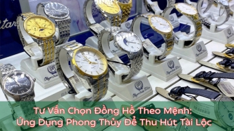 tu van chon dong ho theo menh  ung dung phong thuy de thu hut tai loc